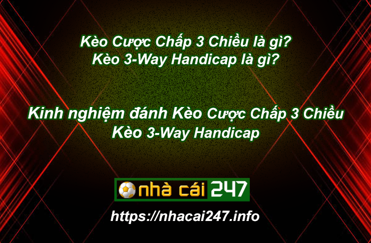 Kèo cược chấp 3 chiều